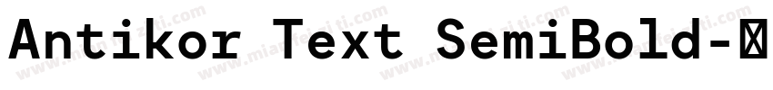 Antikor Text SemiBold字体转换